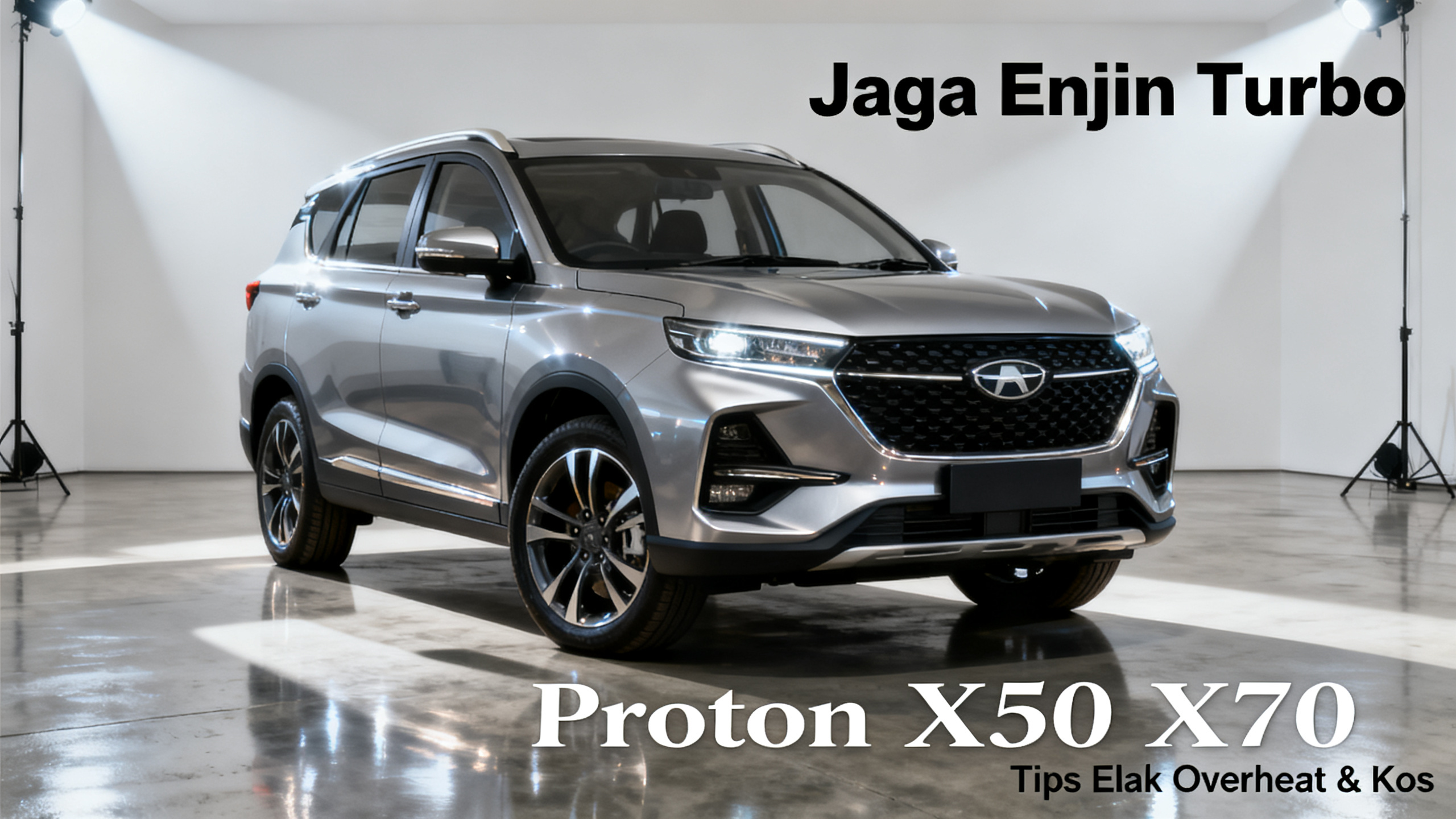 Jaga Enjin Turbo Proton X50 X70: Tips Elak Overheat & Kos
